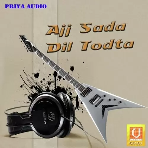 Ajj Sada Dil Todta Songs