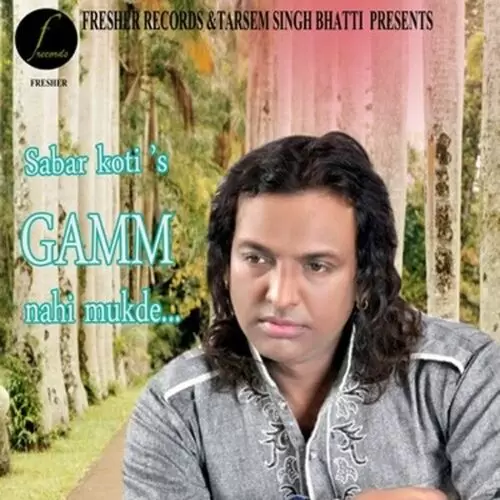 Gamm Nahi Mukde Sabar Koti Mp3 Download Song - Mr-Punjab
