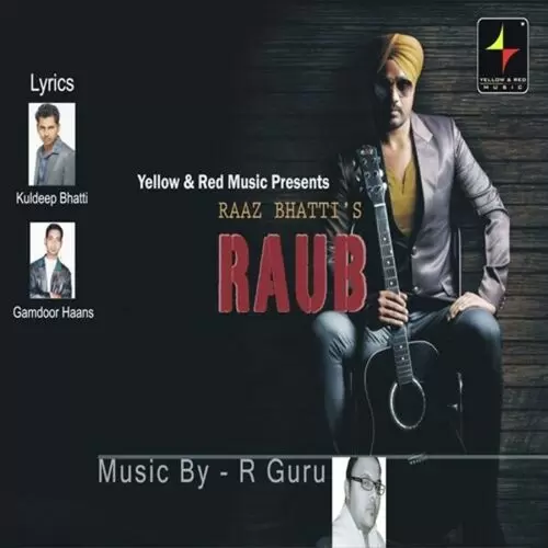 Raub Raaz Bhatti Mp3 Download Song - Mr-Punjab