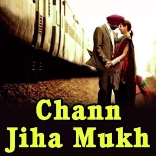 Chann Jiha Mukh Songs