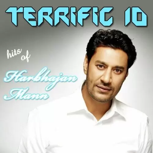 Terrific 10 - Hits Of Harbhajan Mann Songs