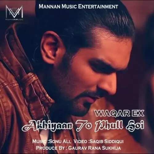 Akhiyaan To Phull Hoi Waqar EX Mp3 Download Song - Mr-Punjab