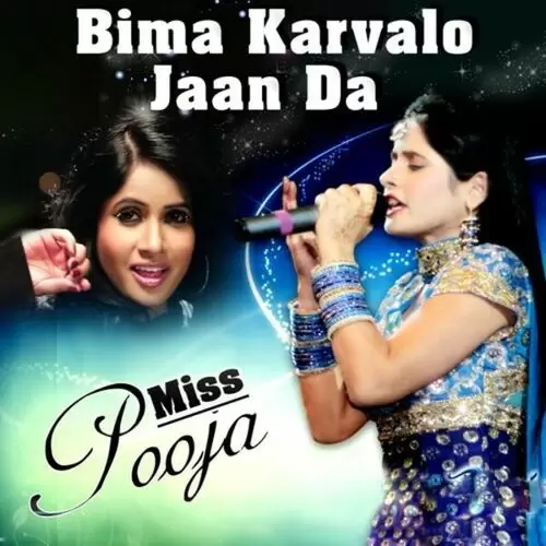 Bima Karvalo Jaan Da - Miss Pooja Songs