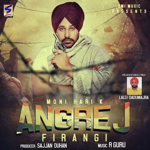 Angrej (Firangi) Moni Hari-K Mp3 Download Song - Mr-Punjab