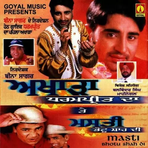 Akharha Dharmpreet Da Te Masti Bhotu Shah Di Songs