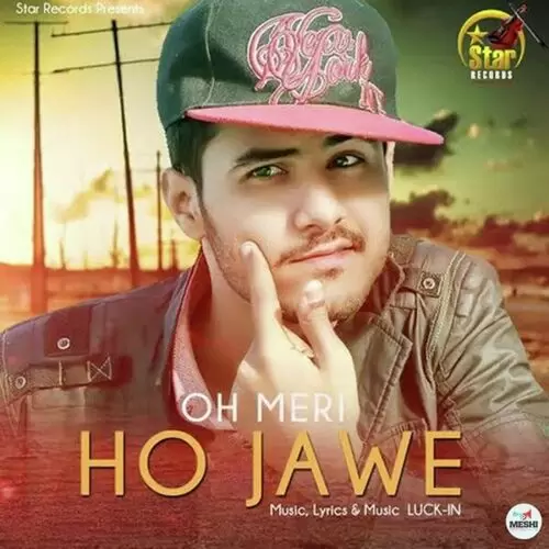 Oh Meri Ho Jawe Luck-IN Mp3 Download Song - Mr-Punjab