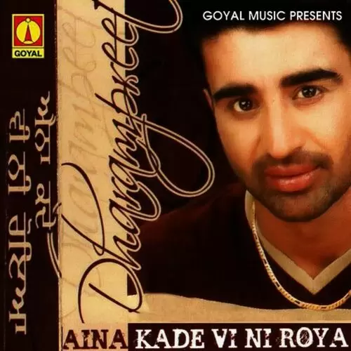 Aina Kade Vi Roya Dharampreet Mp3 Download Song - Mr-Punjab