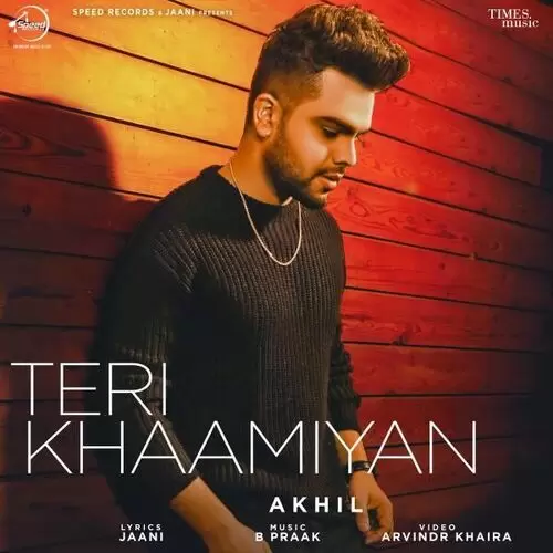 Teri Khaamiyan Akhil Mp3 Download Song - Mr-Punjab