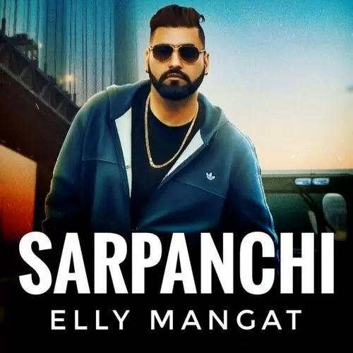 Sarpanchi Elly Mangat Mp3 Download Song - Mr-Punjab