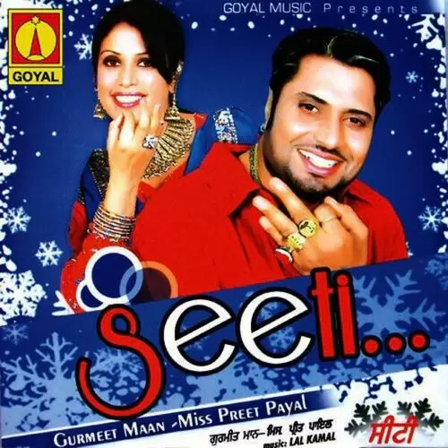 Seeti Vajj Hi Jandi Aa Gurmeet Maan Mp3 Download Song - Mr-Punjab