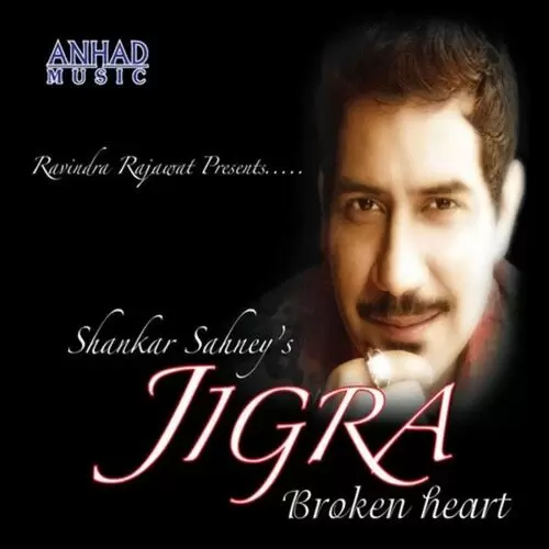 Jigra - Broken Heart Songs