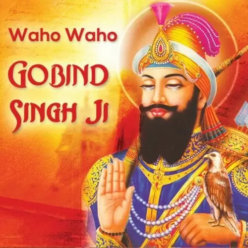 Waho Waho Gobind Singh Ji Songs