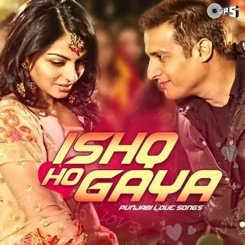 Ishq Ho Gaya (Punjabi Love Songs) Songs