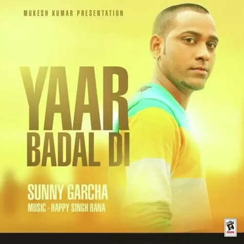 Yaar Badaldi Songs