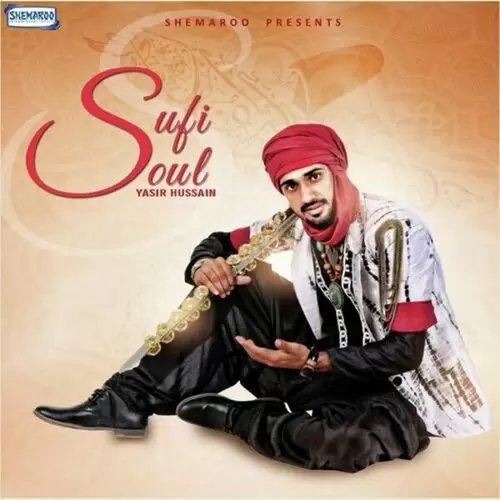 Sufi Soul Yasir Hussain Mp3 Download Song - Mr-Punjab