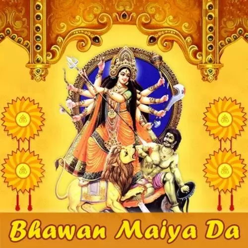 Bhawan Maiya Da Songs