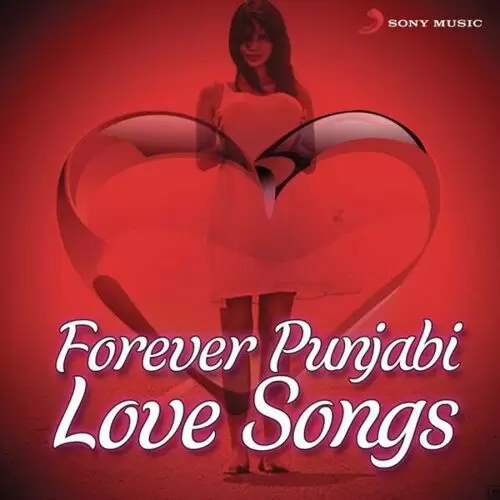 Forever Punjabi Love Songs Songs
