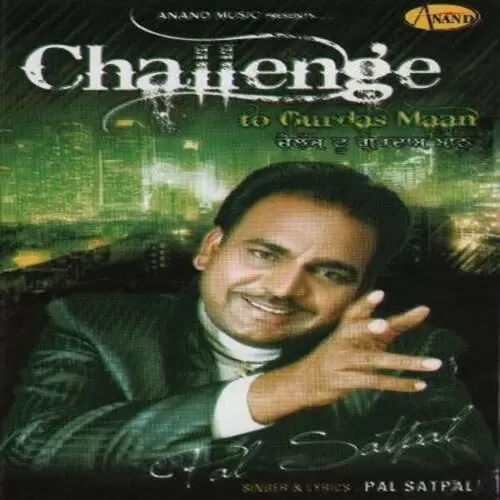 Challenge To Gurdas Maan Satpal Mp3 Download Song - Mr-Punjab