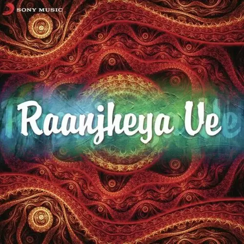 Raanjheya Ve Kanwar Grewal Mp3 Download Song - Mr-Punjab