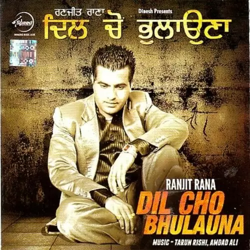 Dil Cho Bhulana Ranjit Rana Mp3 Download Song - Mr-Punjab