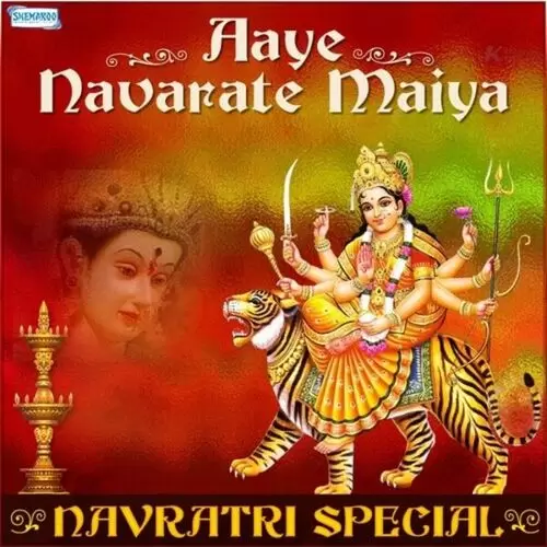 Aaye Navarate Maiya - Navratri Special Songs