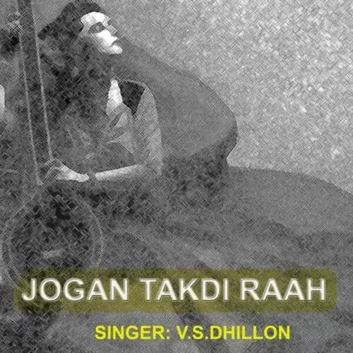 Jogan Takdi Raah V. S. Dhillon Mp3 Download Song - Mr-Punjab