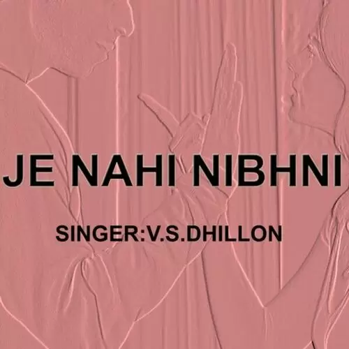 Je Nahi Nibhni V. S. Dhillon Mp3 Download Song - Mr-Punjab