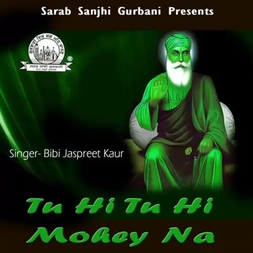 Tu Hi Tu Hi Mohey Na Bibi Jaspreet Kaur Mp3 Download Song - Mr-Punjab