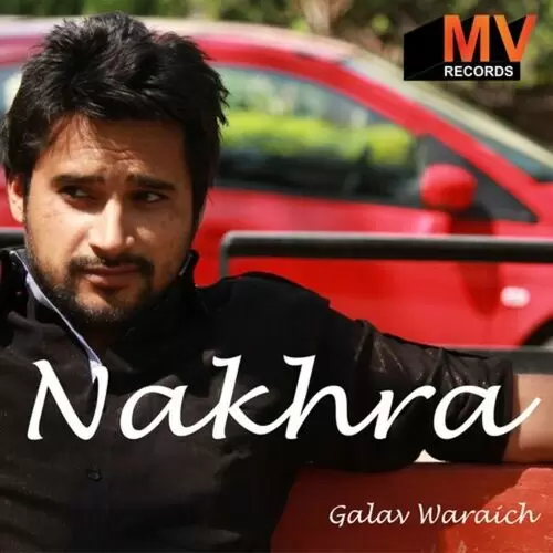 Nakhra Galav Waraich Mp3 Download Song - Mr-Punjab