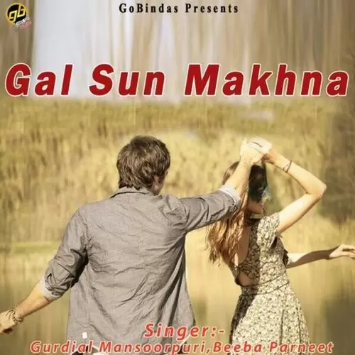 Gal Sun Makhna Songs