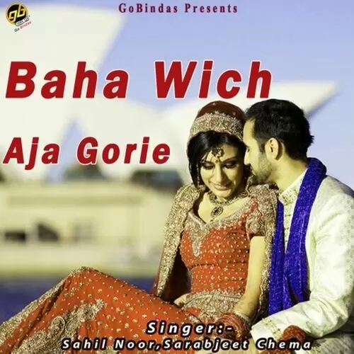 Baha Wich Aja Gorie Sahil Noor Mp3 Download Song - Mr-Punjab