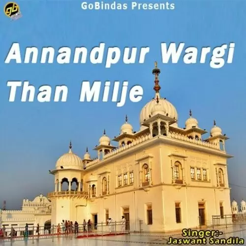 Annandpur Wargi Than Milje Songs
