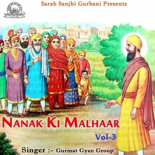 Nanak Ki Malhaar Vol. 3 Songs