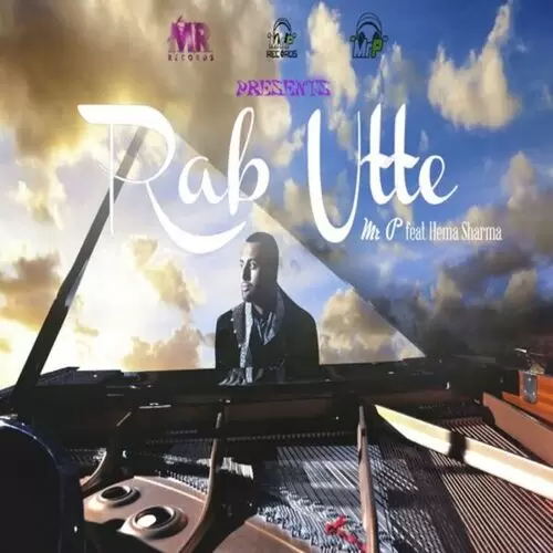 Mr P Rab Utte Mp3 Download Song - Mr-Punjab