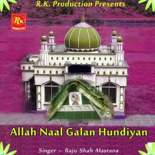 Allah Naal Galan Hundiyan Raju Shah Mastana Mp3 Download Song - Mr-Punjab