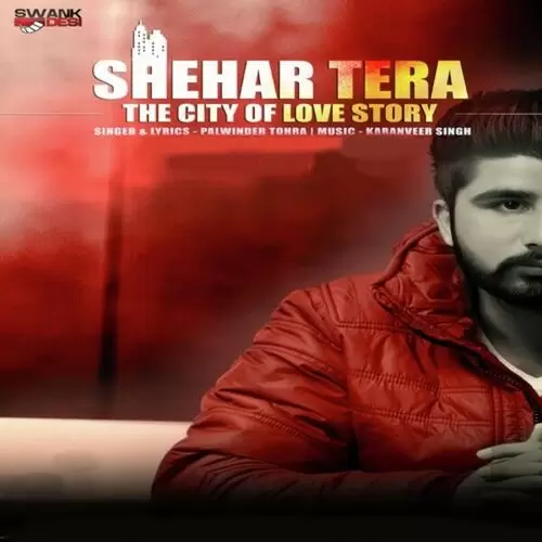 Shehar Tera Palwinder Tohra Mp3 Download Song - Mr-Punjab