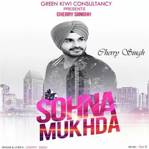 Sohna Mukhda Cherry Singh Mp3 Download Song - Mr-Punjab