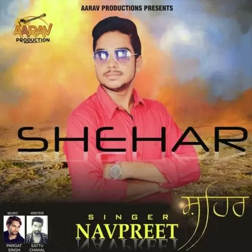 Shehar Chad Ta Navpreet Mp3 Download Song - Mr-Punjab