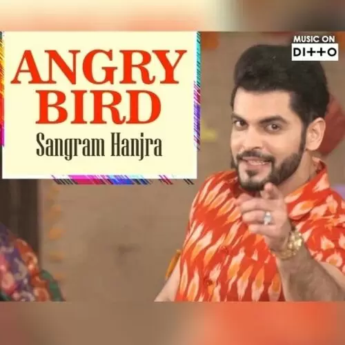 Angry Bird Sangram Hanjra Mp3 Download Song - Mr-Punjab