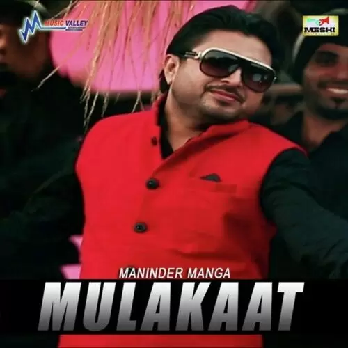Mulakaat Maninder Manga Mp3 Download Song - Mr-Punjab