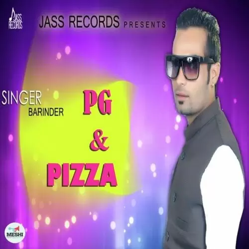 Pg And Pizza Barinder Mp3 Download Song - Mr-Punjab