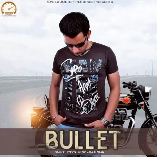 Bullet Raju Sran Mp3 Download Song - Mr-Punjab