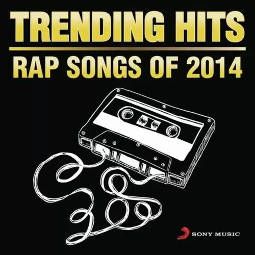 Trending Hits - Rap Songs Of 2014 Songs