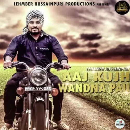 Aaj Kujh Wadna Pau Lehmber Hussainpuri Mp3 Download Song - Mr-Punjab