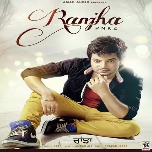 Ranjha PNKZ Mp3 Download Song - Mr-Punjab