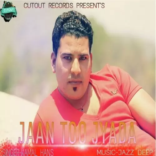 Jaan Too Jyada Kamal Hans Mp3 Download Song - Mr-Punjab