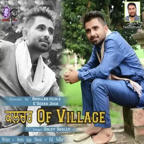 Culture of Village Goldy Shally Mp3 Download Song - Mr-Punjab