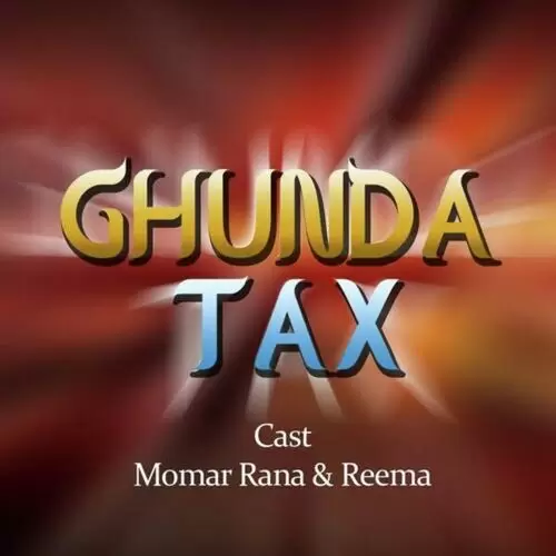 Ghunda Tax Songs