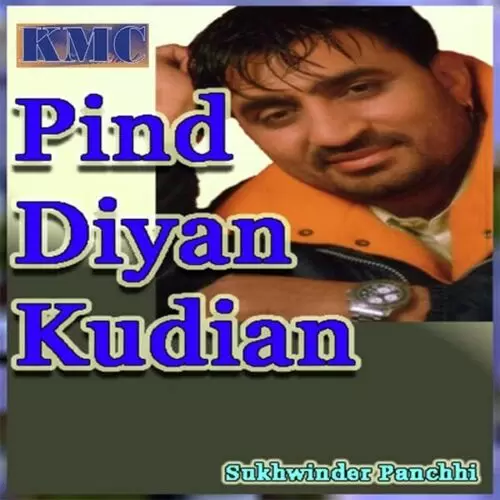Pind Diyan Kudiya Tana Laya Sukhwinder Panchhi Mp3 Download Song - Mr-Punjab