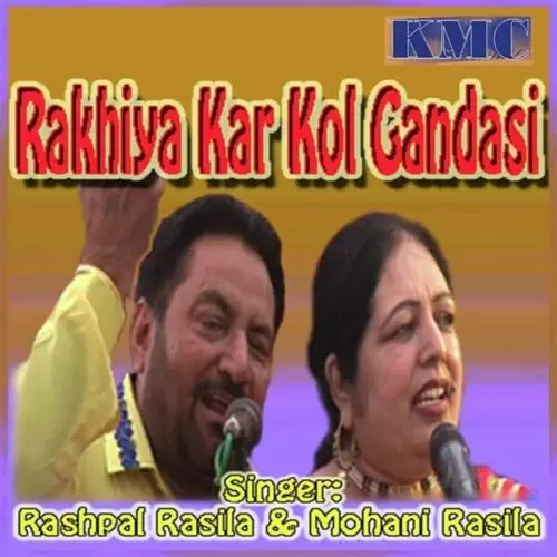Rakhiya Kar Kol Gandassi Pata Ni Rashpal Rasila Mp3 Download Song - Mr-Punjab